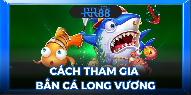 bắn cá Long Vương