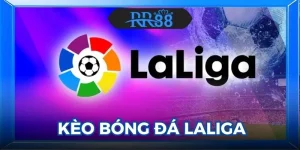 Kèo Bóng Đá Laliga
