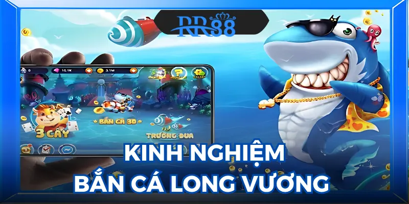 bắn cá Long Vương