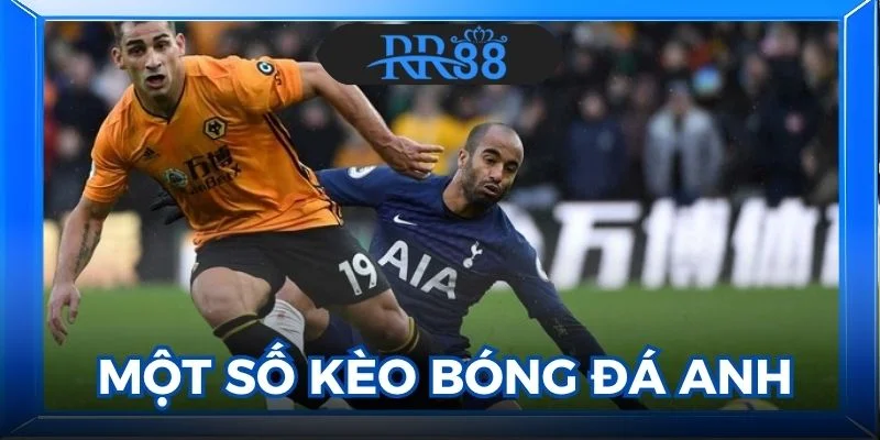 kèo bóng đá Anh
